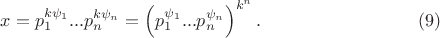 $$ x = p_1^{k \psi_1} ... p_n^{k \psi_n} = \left( p_1^{\psi_1} ... p_n^{\psi_n} \right)^{k^n}. \eqno(9) $$