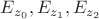 $E_{z_0}, E_{z_1}, E_{z_2}$ $E_{z_0}, E_{z_1}, E_{z_2}$