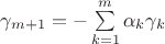 $\gamma_{m+1}=-\sum\limits_{k=1}^{m}\alpha_k\gamma_k$