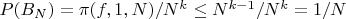 $P(B_N)=\pi(f,1,N)/N^k \leq N^{k-1}/N^k=1/N$