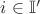 $i\in\mathbb{I}'$