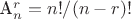 A^r_n=n!/(n-r)!