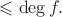 $\leqslant\operatorname{deg}f.$