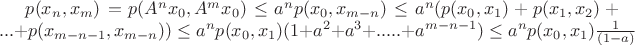 $p(x_n, x_m)=p(A^nx_0,A^mx_0)\leq a^np(x_0,x_{m-n})\leq a^n(p(x_0,x_1)+p(x_1,x_2)+...+p(x_{m-n-1},x_{m-n}))\leq a^np(x_0,x_1)(1+a^2+a^3+.....+a^{m-n-1})\leq a^np(x_0,x_1)\frac{1}{(1-a)}$