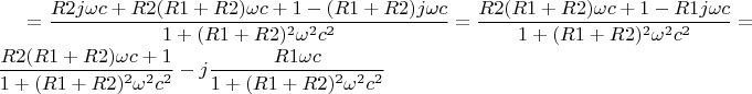 $=\dfrac{R2j\omega c+R2(R1+R2)\omega c+1-(R1+R2)j\omega c}{1+(R1+R2)^2 \omega ^2 c^2}=
\dfrac{R2(R1+R2)\omega c+1-R1j\omega c}{1+(R1+R2)^2 \omega ^2 c^2}=
\dfrac{R2(R1+R2)\omega c+1}{1+(R1+R2)^2 \omega ^2 c^2}-j \dfrac{R1\omega c}{1+(R1+R2)^2 \omega ^2 c^2}$