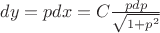 $dy=pdx=C\frac{pdp}{\sqrt{1+p^2}}$