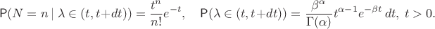 $$\mathsf P(N=n ~|~ \lambda \in (t,t+dt)) = \frac{t^n}{n!}e^{-t}, \quad \mathsf P(\lambda \in (t, t+dt)) = \frac{\beta^\alpha}{\Gamma(\alpha)}t^{\alpha-1}e^{-\beta t}\,dt, \ t>0. $$