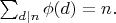 $\sum_{d|n}\phi (d) =n.$