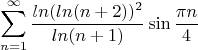 $$\sum_{n=1}^\infty\frac{ln(ln(n+2))^2}{ln(n+1)}}\sin\frac {\pi n} 4$$$