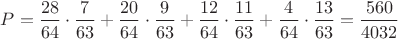 $P=\displaystyle\frac{28}{64}\cdot\frac{7}{63}+\frac{20}{64}\cdot\frac{9}{63}+\frac{12}{64}\cdot\frac{11}{63}+\frac{4}{64}\cdot\frac{13}{63}=\frac{560}{4032}$