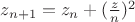 $z_{n+1}=z_n+(\frac{z}{n})^2$