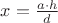 $x=\frac{a\cdot{h}}{d}$ $x=\frac{a\cdot{h}}{d}$