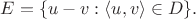$$
E = \{ u - v : \langle u,v \rangle \in D \}.
$$