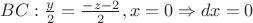 $BC: \frac{y}{2}= \frac{-z-2}{2},x=0\Rightarrow dx=0$