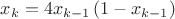 $ x_{k} =4 x_{k-1} \left ( 1- x_{k-1}  \right )$