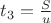 $t_{3}=\frac{S}{u}$