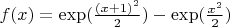 $f(x) = \exp(\frac{(x+1)^2}{2}) - \exp(\frac{x^2}{2})$