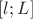 $[l;L]$