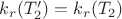 $k_r(T^\prime_2)=k_r(T_2)$