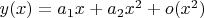 $y(x)=a_1x+a_2x^2+o(x^2)$