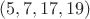 $$(5, 7, 17, 19)$$