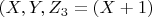 $(X, Y, Z_3=(X+1)$