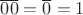 $\overline{00}=\overline{0}=1$