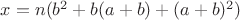$x=n(b^2+b(a+b)+(a+b)^2)$