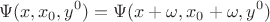 $$\Psi(x,x_0,y^0)=\Psi(x+\omega,x_0+\omega,y^0)$$ $$\Psi(x,x_0,y^0)=\Psi(x+\omega,x_0+\omega,y^0)$$
