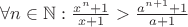 $\forall n\in \mathbb N:\frac{x^n+1}{x+1}>\frac{a^{n+1}+1}{a+1}$