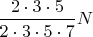 $\dfrac {2\cdot 3\cdot 5}{2\cdot 3\cdot 5\cdot 7}N $