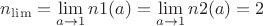 $ n_{\lim} = \lim\limits_{a\to 1} n 1 ( a ) = \lim\limits_{a\to 1} n 2 ( a )= 2 $ $ n_{\lim} = \lim\limits_{a\to 1} n 1 ( a ) = \lim\limits_{a\to 1} n 2 ( a )= 2 $