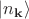 $|n_{\mathbf{k}}\rangle$