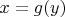$x=g(y)$