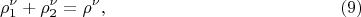 $$
\rho^{\nu}_1 + \rho^{\nu}_2 = \rho^{\nu}, \eqno     (9)
$$