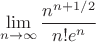$$\lim_{n\to \infty}\frac{n^{n+1/2}}{n!e^n}$$