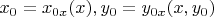 $x_0=x_{0x}(x),y_0=y_{0x}(x,y_0) $