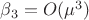 $\beta_3=O(\mu^3)$