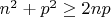 $n^2+p^2\geq2np$