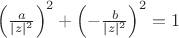 $\left(\frac{a}{|z|^2}\right)^2 +\left (-\frac{ b}{|z|^2}\right)^2 = 1$