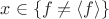 $x \in \left\lbrace f \ne \left\langle f \right\rangle \right\rbrace$