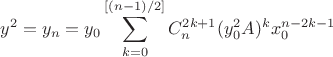 $$y^2=y_n=y_0\sum_{k=0}^{[(n-1)/2]} C_n^{2k+1}(y_0^2A)^kx_0^{n-2k-1$$