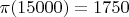 $\pi(15000)=1750$