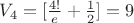 $V_4=[\frac{4!}{e}+\frac{1}{2}]=9$