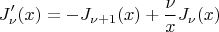 $$
J'_{\nu}(x)=-J_{\nu+1}(x)+\frac{\nu}{x}J_{\nu}(x)
$$