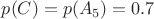 $p(C) = p(A_{5}) = 0.7$