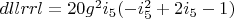 $dllrrl=20 g^2 i_5 (-i_5^2+2 i_5-1)$