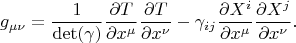 $$
g_{\mu \nu} = \frac{1}{\det(\gamma)} \frac{\partial T}{\partial x^{\mu}} \frac{\partial T}{\partial x^{\nu}}
- \gamma_{i j} \frac{\partial X^i}{\partial x^{\mu}} \frac{\partial X^j}{\partial x^{\nu}}.
$$
