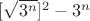 $[\sqrt{3^n}]^2 - 3^n$
