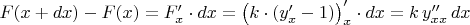$F(x+dx)-F(x)=F'_x\cdot dx=\big(k\cdot(y'_x-1)\big)'_x\cdot dx=k\,y''_{xx}\,dx$